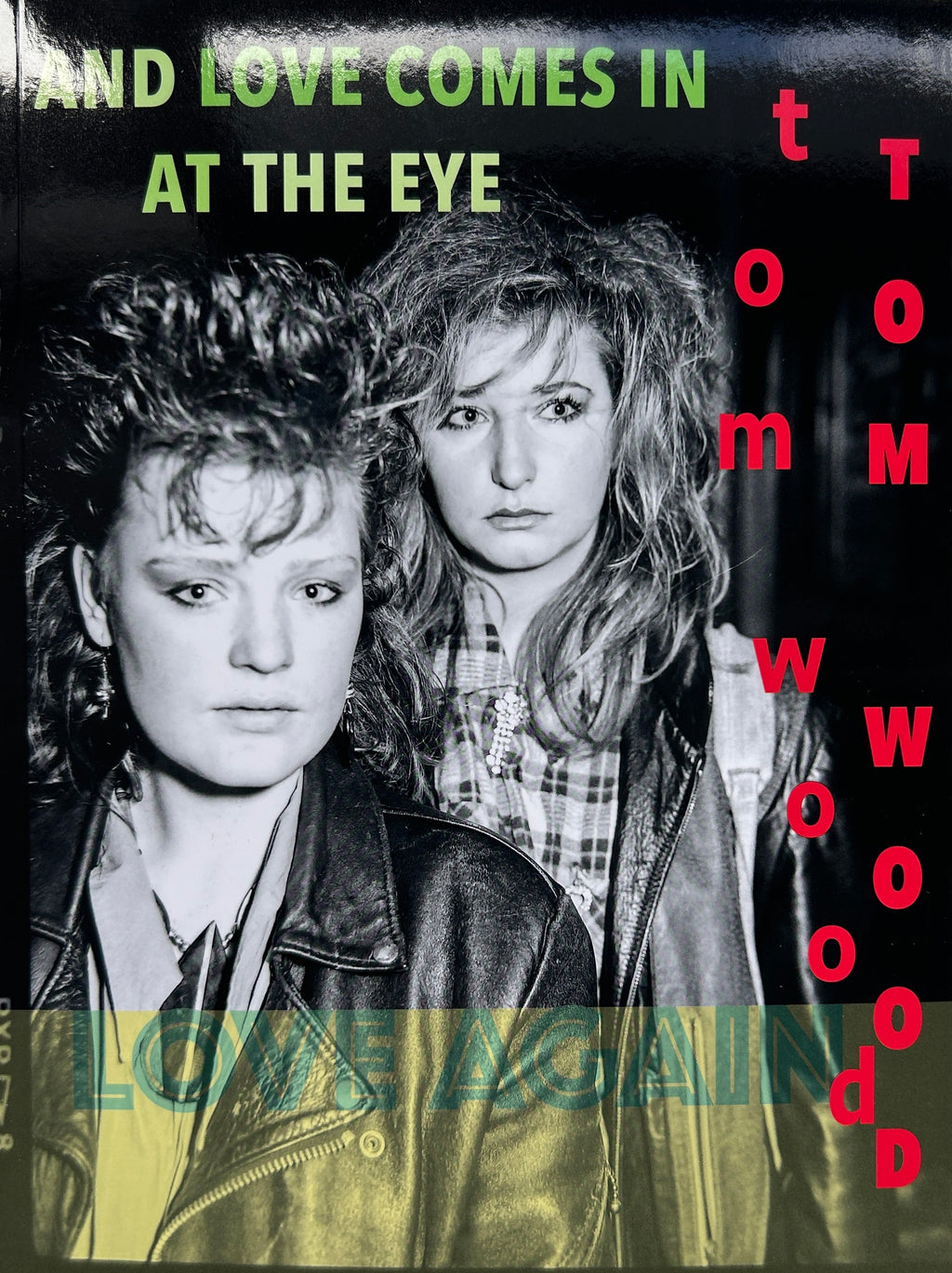 AND LOVE COMES IN AT THE EYE