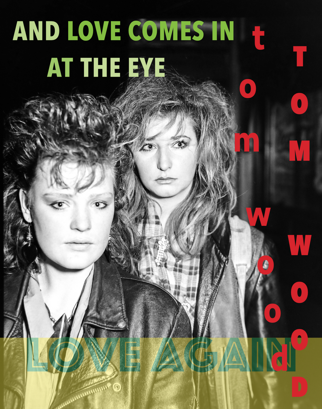 AND LOVE COMES IN AT THE EYE