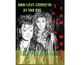 AND LOVE COMES IN AT THE EYE