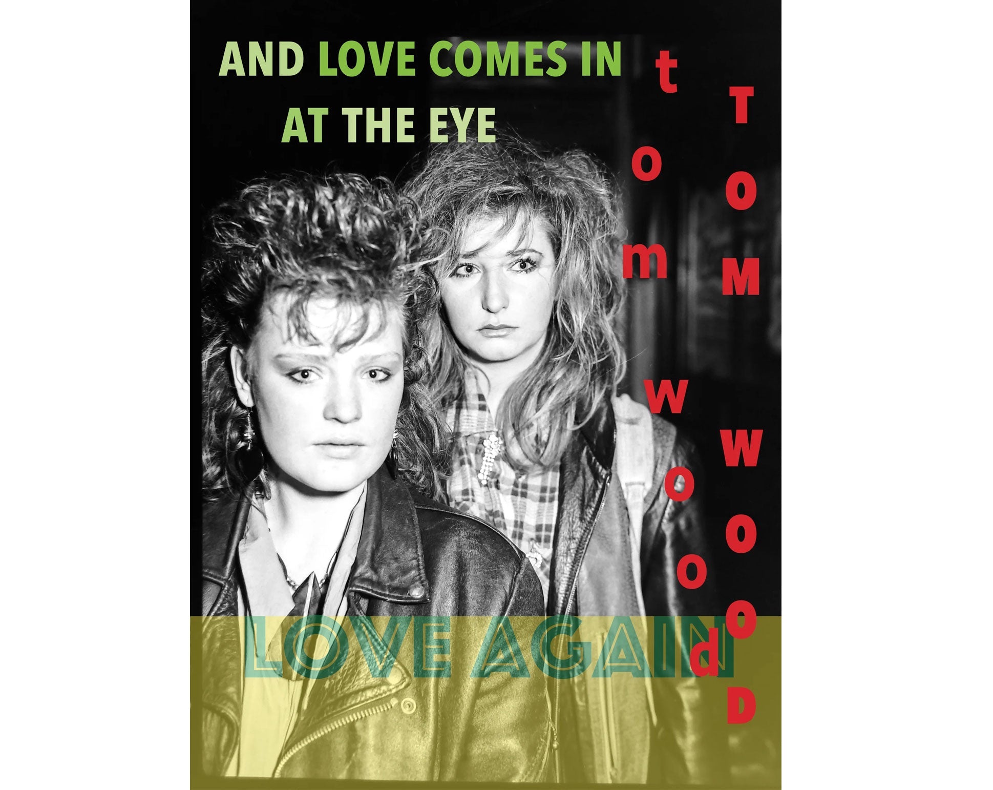 AND LOVE COMES IN AT THE EYE